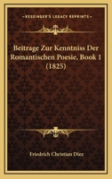 Beitr�ge Zur Kenntni� Der Romantischen Poesie, Heft 1 1160318840 Book Cover