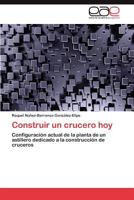 Construir Un Crucero Hoy 384548960X Book Cover