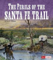 The Perils of the Santa Fe Trail 1515771407 Book Cover