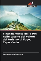Finanziamento delle PMI nelle catene del valore del turismo di Fogo, Capo Verde (Italian Edition) 6208325978 Book Cover