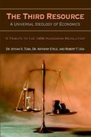 The Third Resource: A Universal Ideology of Economics 059534450X Book Cover