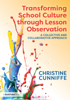 Transforming School Culture Through Lesson Observation: A Collective and Collaborative Approach 0367196433 Book Cover