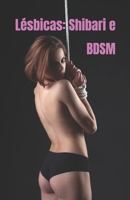 Lésbicas: Shibari e BDSM (Portuguese Edition) B0GNDYX8C6 Book Cover