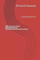 VB6 Source Code: WbemScripting ExecNotificationQueryAsync: __InstanceDeletionEvent 1730857868 Book Cover