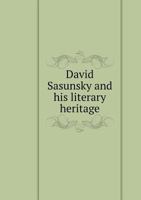 David Sasunsky and his literary heritage 551953361X Book Cover