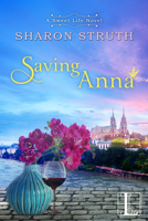 Saving Anna (A Sweet Life Novel) 1516103602 Book Cover
