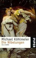 Die Nibelungen: neu erzählt 3492228828 Book Cover