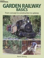 Garden Railway Basics 0890248354 Book Cover