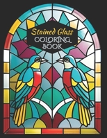 Stained Glass Coloring Book: Bold and Easy Designs for Crafting and Transfer | Fun Activity for Stress Relief and Relaxation | 50 Illustrations 8.5x11 Inches B0CWMZ5G89 Book Cover