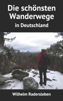 Die schönsten Wanderwege: in Deutschland 1794531319 Book Cover