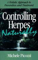 Controlling Herpes Naturally: A Holistic Approach to Prevention & Treatment 0965860000 Book Cover