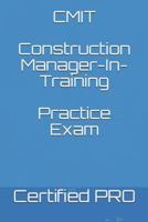 CMIT Construction Manager-In-Training Practice Exam 1791557147 Book Cover