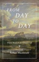 From Day to Day: Helpful Words for the Christian Life: Daily Readings for a Year 1800403925 Book Cover