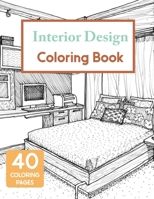 Interior Design Coloring Book: House Decoration Coloring Book for Adults B08MSLXMJJ Book Cover