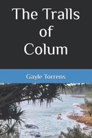 The Tralls of Colum B08WYDVN7C Book Cover