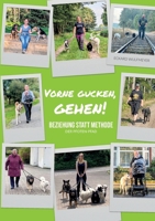 Vorne gucken, gehen!: Beziehung statt Methode (German Edition) 3819248145 Book Cover