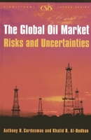 The Global Oil Market: Risks And Uncertainties 089206479X Book Cover