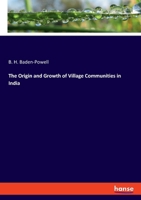 The Origin and Growth of Village Communities in India 3348043239 Book Cover
