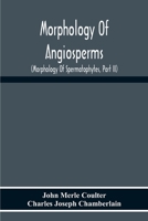Morphology Of Angiosperms: 9354218075 Book Cover