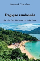 Tragique randonnée: dans le Parc National du Lakeshore (French Edition) 2414525924 Book Cover