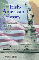 An Irish-American Odyssey: The Remarkable Rise of the O'Shaughnessy Brothers 082622024X Book Cover