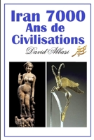 Iran 7000 Ans de Civilisations B0BN21JKJG Book Cover