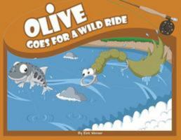 Olive Goes for a Wild Ride (Olive Flyfishing) 1555664342 Book Cover