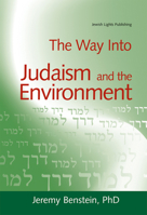 The Way into Judaism And the Environment (The Way Into) 1580233686 Book Cover