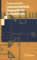 Lasermesstechnik: Diagnostik der Kurzzeitphysik (Springer-Lehrbuch) 3540299203 Book Cover