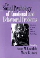The Social Psychology of Emotional and Behavioral Problems: Interfaces of Social and Clinical Psychology 1557987602 Book Cover