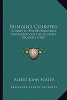 Bunyan's Country: Studies in the Bedfordshire Topography of the Pilgrim's Progress 1017909199 Book Cover