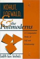 Kohut, Loewald, and the Postmoderns: A Comparative Study of Self and Relationship (Psychoanalytic Inquiry Book Series) 0881632600 Book Cover