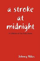 A Stroke at Midnight 0615254438 Book Cover