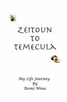 Zeitoun to Temecula: My Life Journey 145379445X Book Cover