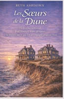 Les Sœurs de la Dune: Un lieu face à l’océan. Trois femmes, deux époques. Une histoire sur ce que l’on accompagne jusqu’au bout. (French Edition) B0GL858Q3C Book Cover