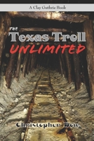 The Texas Troll Unlimited 1736930710 Book Cover