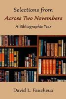 Selections from Across Two Novembers: A Bibliographic Year 1794001069 Book Cover