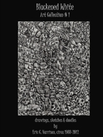 Blackened White - Art Collection # 1 0988804050 Book Cover