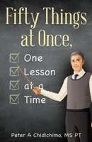 Fifty Things at Once, One Lesson at a Time 1977274331 Book Cover