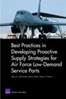 Best Practices in Developing Proactive Supply Strategies for Air Force Low-Demand Service Parts 0833048783 Book Cover