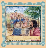 The Evangelist at the Well B0HH83988D Book Cover