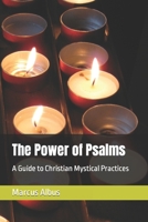 The Power of Psalms: A Guide to Christian Mystical Practices B0C47J8XCH Book Cover