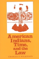American Indians, Time, and the Law: Native Societies in a Modern Constitutional Democracy 0300041365 Book Cover