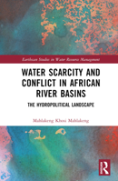 Water Scarcity and Conflict in African River Basins B0BVNS2F44 Book Cover