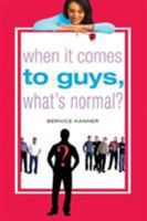 When It Comes to Guys, What's Normal? 0312348169 Book Cover
