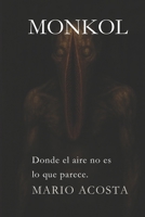 Monkol: La ciudad que sueña con sus muertos (Spanish Edition) B0FS7GC542 Book Cover