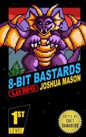 8-Bit Bastards: Level One 1072858908 Book Cover