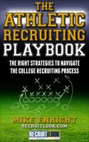 The Athletic Recruiting Playbook 0692611630 Book Cover