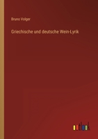 Griechische und deutsche Wein Lyrik 1141591936 Book Cover