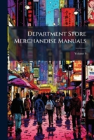 Department Store Merchandise Manuals, Volume 9... 1247761215 Book Cover